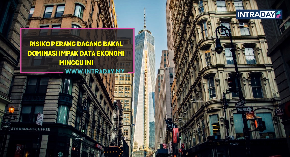 8 Berita Forex Penting Tumpuan Pasaran Minggu Ini (26-30 Ogos 2019)