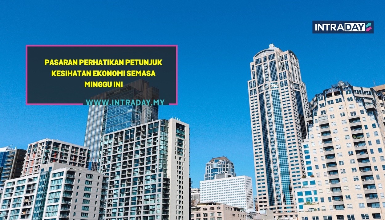 8 Berita Data Ekonomi Penting Tumpuan Pasaran Minggu Ini (16-20 Oktober 2023)