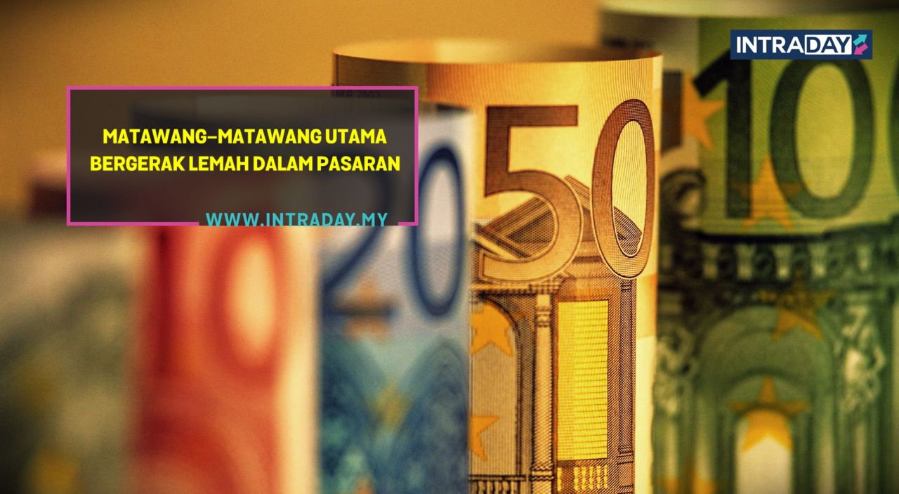 Sentimen Pasif Pada Matawang Utama Sehingga Pembukaan Sesi Pasaran Eropah