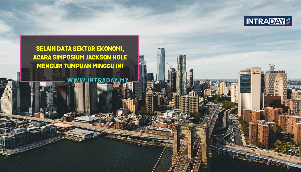 7 Berita Data Ekonomi Penting Tumpuan Pasaran Minggu Ini (22-26 Ogos 2022)