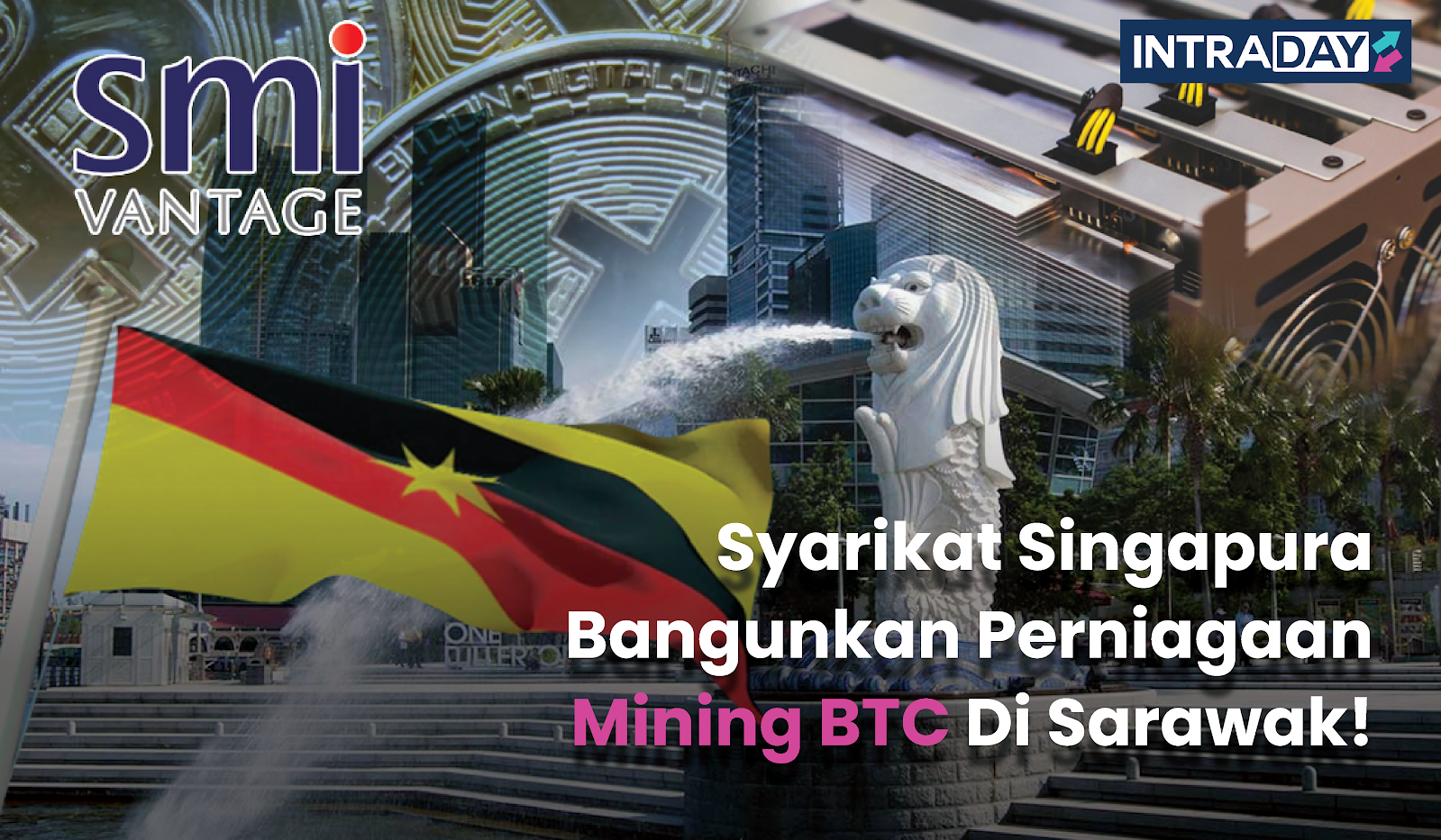 Syarikat Singapura Bangunkan Perniagaan Mining BTC Di Sarawak!