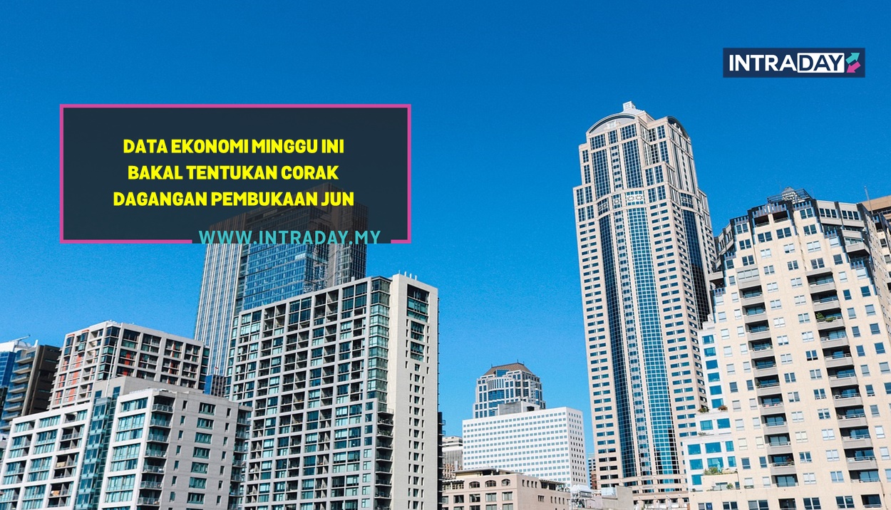 7 Berita Data Ekonomi Penting Tumpuan Pasaran Minggu Ini (27-31 Mei 2024)