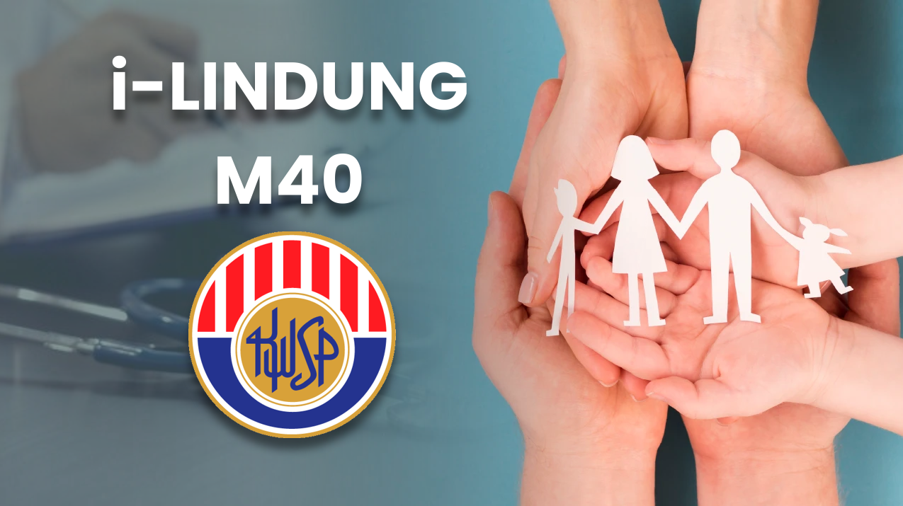 i-Lindung: Affordable Health Protection Plan for M40