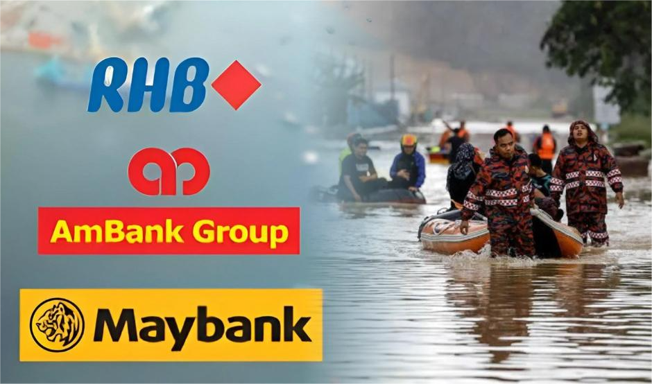 RHB, Maybank & AmBank Tawar Bantuan Kewangan Kepada Mangsa Banjir!