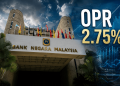 BNM Kekalkan OPR 2.75%, Nada ‘Hawkish’ Mulai Kedengaran?